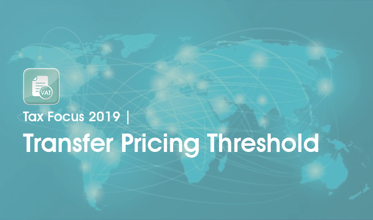 Tax Focus 2019 | Transfer Pricing Threshold