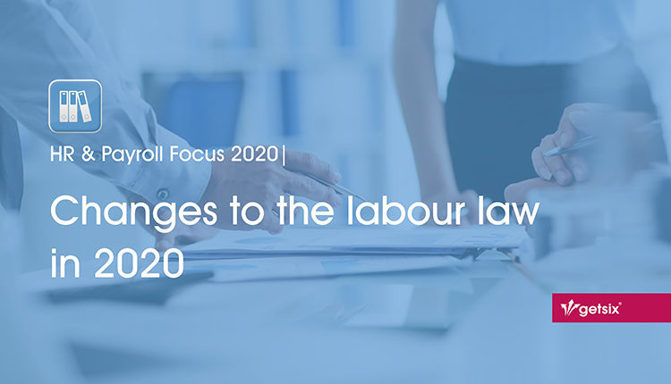 HR & Payroll Focus 2020 | Changes to the labour law in 2020