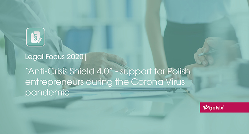 “Anti-Crisis Shield 4.0” - support for Polish entrepreneurs during the Corona Virus pandemic