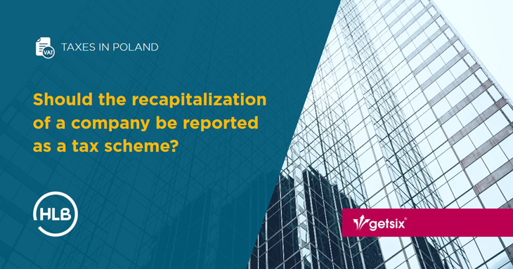 Should the recapitalization of a company be reported as a tax scheme?