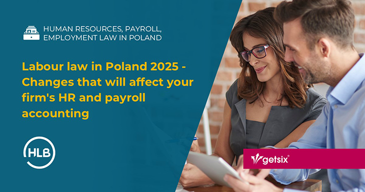 Labour law in Poland 2025 - Changes that will affect your firm's HR and payroll accounting