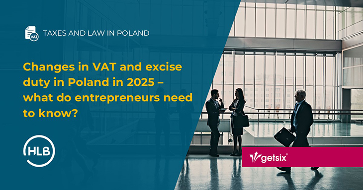 Changes in VAT and excise duty in Poland in 2025 – what do entrepreneurs need to know?