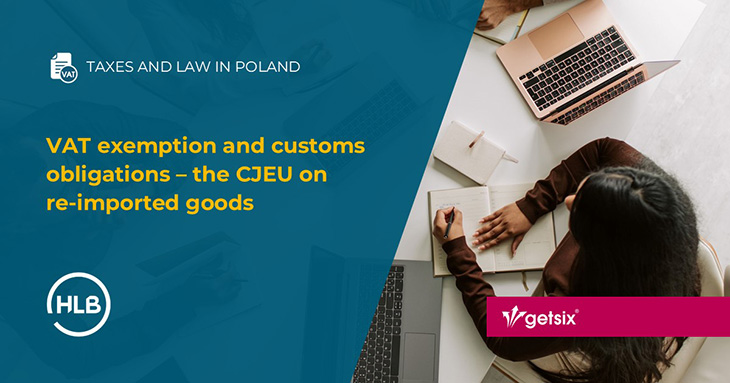 VAT exemption and customs obligations – the CJEU on re-imported goods