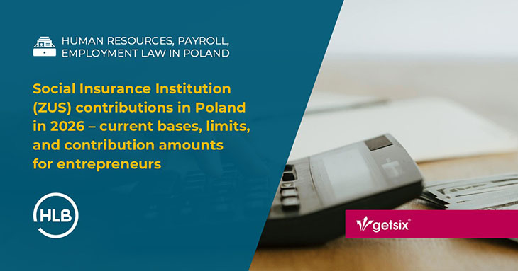 Social Insurance Institution (ZUS) contributions in Poland in 2026 – current bases, limits, and contribution amounts for entrepreneurs