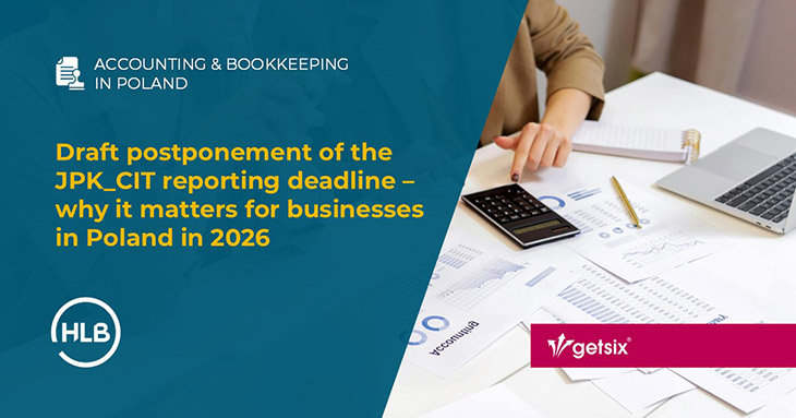 Draft postponement of the JPK_CIT reporting deadline – why it matters for businesses in Poland in 2026