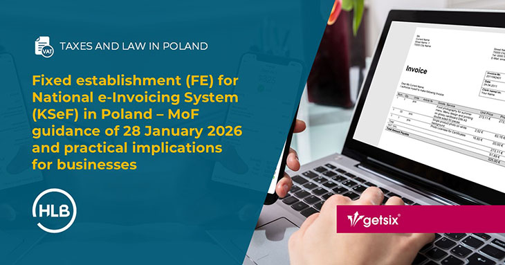 Fixed establishment (FE) for National e-Invoicing System (KSeF) in Poland – MoF guidance of 28 January 2026 and practical implications for businesses