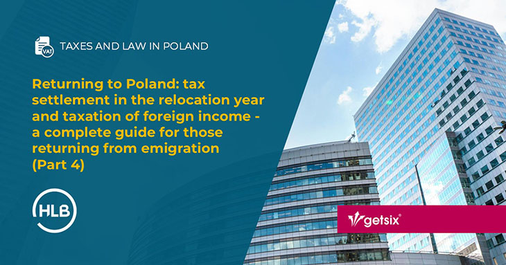 Returning to Poland: tax settlement in the relocation year and taxation of foreign income - a complete guide for those returning from emigration (Part 4)