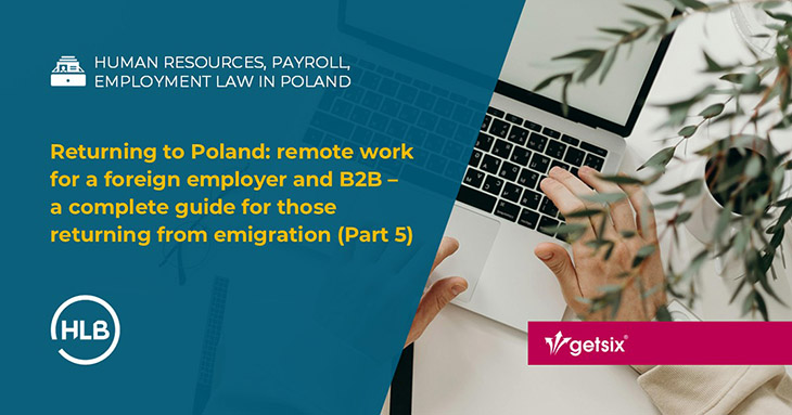 Returning to Poland: remote work for a foreign employer and B2B - a complete guide for those returning from emigration (Part 5)