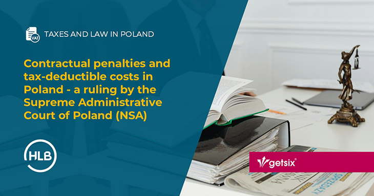 Contractual penalties and tax-deductible costs in Poland - a ruling by the Supreme Administrative Court of Poland (NSA)