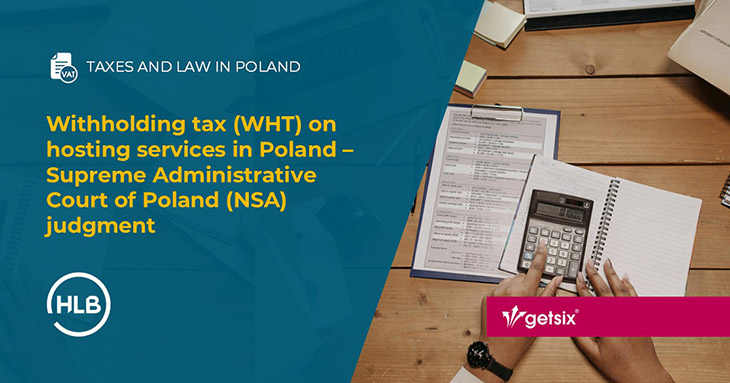 Withholding tax (WHT) on hosting services in Poland – Supreme Administrative Court of Poland (NSA) judgments
